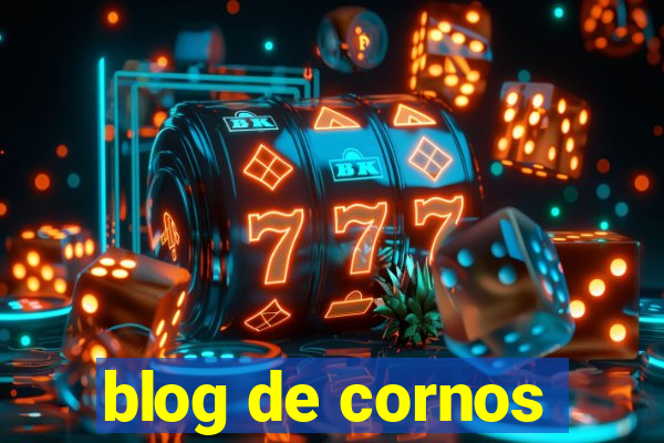 blog de cornos